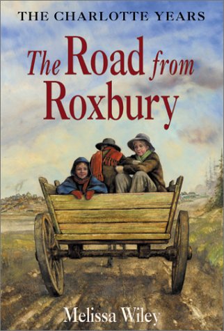 9780060270193: The Road from Roxbury (Little House: the Charlotte Years)