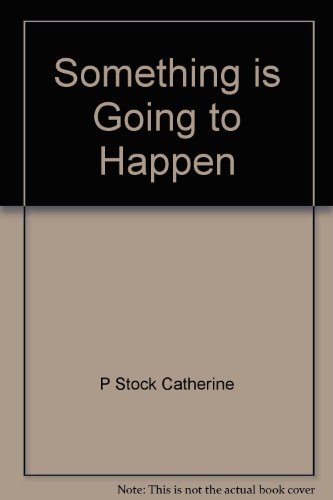 Something is Going to Happen (9780060270285) by Charlotte Zolotow