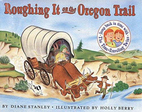9780060270650: Roughing it on the Oregon Trail (Time-traveling Twins)