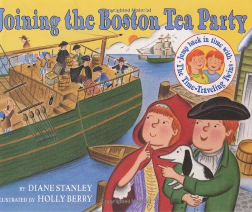 Joining the Boston Tea Party (Time-Traveling Twins) (9780060270681) by Stanley, Diane