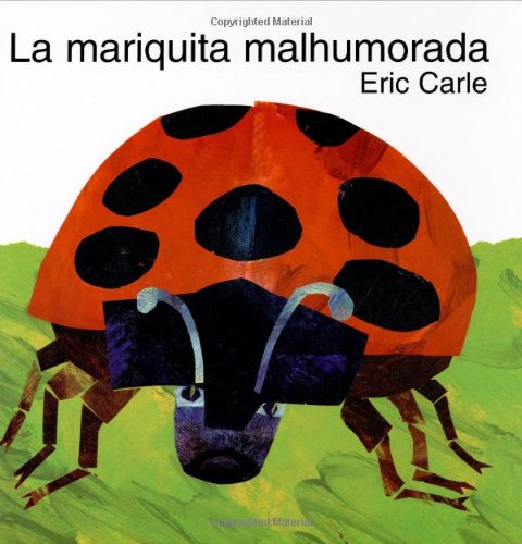 9780060270896: La Mariquita Malhumorada: The Grouchy Ladybug (Spanish Edition)