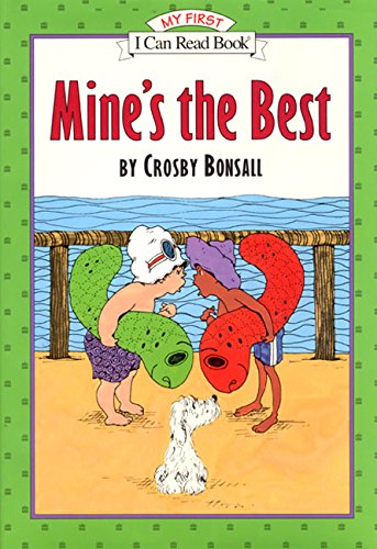 9780060270919: Mine's the Best (My First I Can Read Books)
