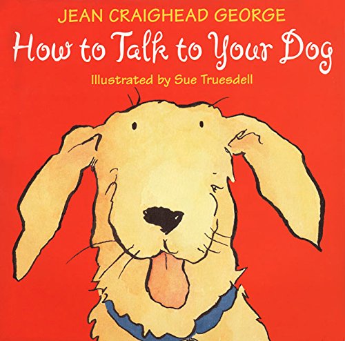 Imagen de archivo de How to Talk to Your Dog (Talk to Your Pets) a la venta por SecondSale