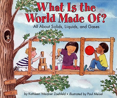 Beispielbild fr What Is the World Made Of? : All about Solids, Liquids, and Gases zum Verkauf von Better World Books