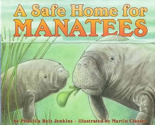 Stock image for A Safe Home for Manatees for sale by Better World Books