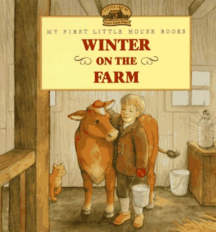 Beispielbild fr Winter on the Farm: Adapted from the Little House Books by Laura Ingalls Wilder (My First Little House Picture Books) zum Verkauf von ZBK Books