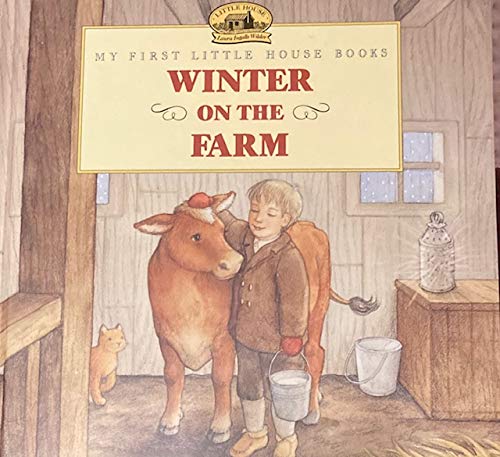 Winter on the Farm: Adapted from the Little House Books by Laura Ingalls Wilder (My First Little House Picture Books) (9780060271701) by Wilder, Laura Ingalls