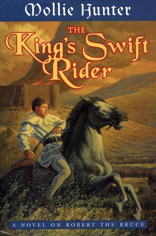 Beispielbild fr The King's Swift Rider : A Novel on Robert the Bruce zum Verkauf von Better World Books