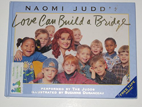 Imagen de archivo de Love Can Build a Bridge [With Recording by Naomi and Wynonna Judd] a la venta por ThriftBooks-Atlanta