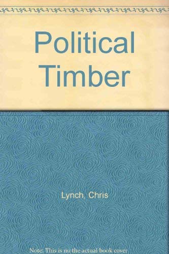 Beispielbild fr Political Timber zum Verkauf von Top Notch Books