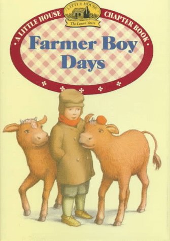 9780060274979: Farmer Boy Days: Adapted from the Little House Books by Laura Ingalls Wilder (Little House-the Laura Years)