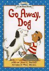 9780060275020: Go Away, Dog (My First I Can Read Book)