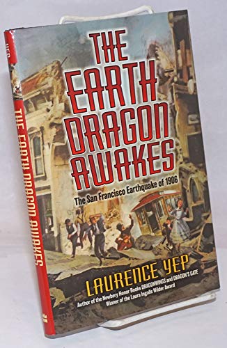 Beispielbild fr The Earth Dragon Awakes: The San Francisco Earthquake of 1906 zum Verkauf von SecondSale