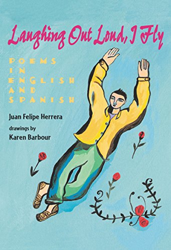 Stock image for Laughing Out Loud, I Fly : Poems in English and Spanish for sale by Better World Books