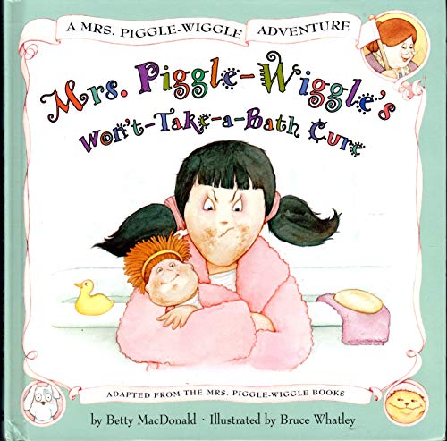 Beispielbild fr Mrs. Piggle-Wiggle's Won't-Take-A-Bath Cure zum Verkauf von ThriftBooks-Atlanta