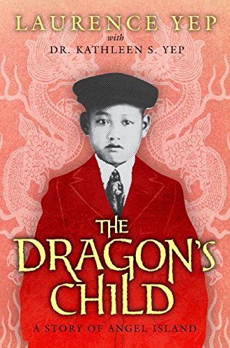 Beispielbild fr The Dragon's Child : A Story of Angel Island zum Verkauf von Better World Books: West