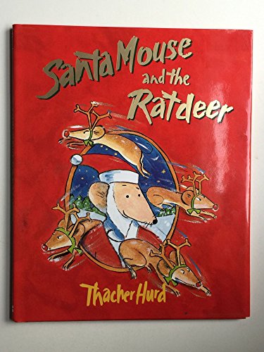 Beispielbild fr Santa Mouse and the Ratdeer zum Verkauf von Better World Books: West