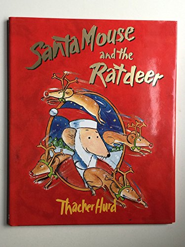 Imagen de archivo de Santa Mouse and the Ratdeer a la venta por Better World Books: West
