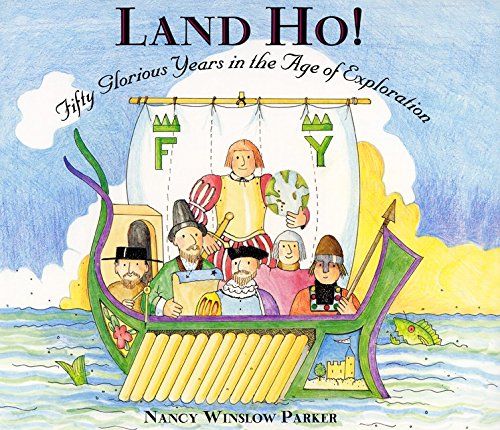 Beispielbild fr Land Ho! : Fifty Glorious Years in the Age of Exploration zum Verkauf von Better World Books