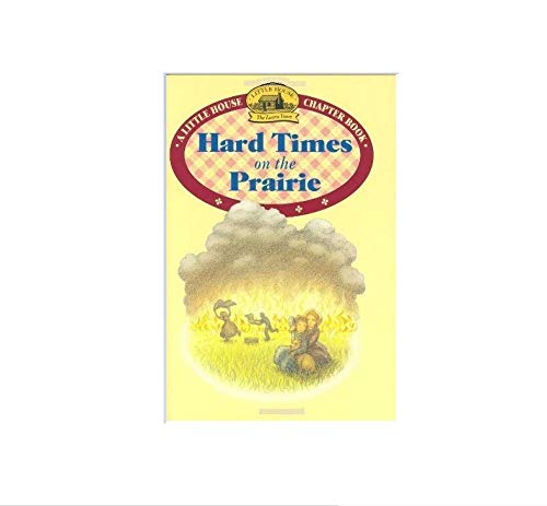 Stock image for Hard Times on the Prairie (Little House Chapter Book) for sale by Zoom Books Company