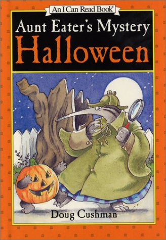 Aunt Eater's Mystery Halloween (An I Can Read Book) (9780060278045) by Cushman, Doug