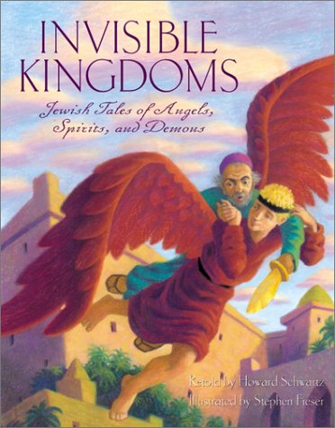 Beispielbild fr Invisible Kingdoms: Jewish Tales of Angels, Spirits, and Demons (Aesop Accolades (Awards)) zum Verkauf von Wonder Book