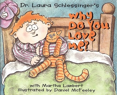 Why Do You Love Me? (9780060278663) by Laura Schlessinger; Daniel McFeeley