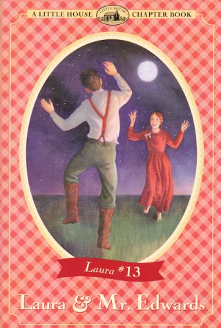 Stock image for Laura & Mr. Edwards: Adapted from the Little House Books by Laura Ingalls Wilder for sale by ThriftBooks-Dallas