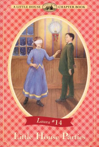 9780060279516: Little House Parties: Adapted from the Little House Books by Laura Ingalls Wilder (Little House-the Laura Years)