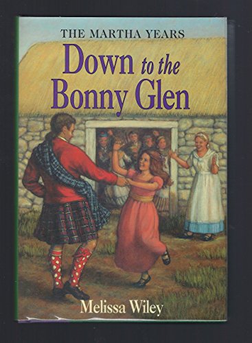 9780060279851: Down to the Bonny Glen (Martha Years)
