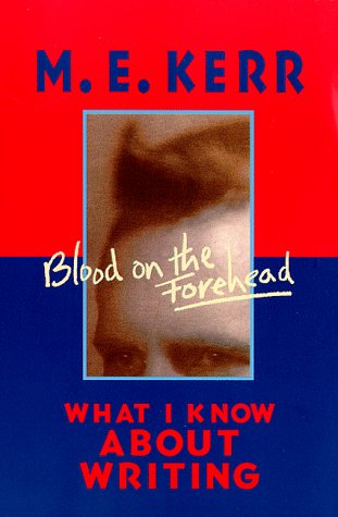 Beispielbild fr Blood on the Forehead : What I Know about Writing zum Verkauf von Better World Books