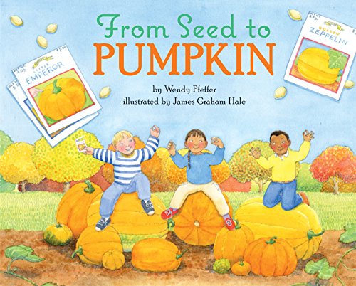 Imagen de archivo de From Seed to Pumpkin a la venta por Better World Books