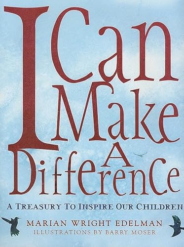 Imagen de archivo de I Can Make a Difference: A Treasury to Inspire Our Children a la venta por Your Online Bookstore