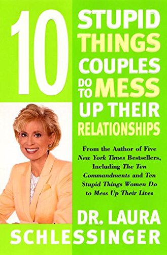 Imagen de archivo de 10 Stupid Things Couples Do to Mess Up Their Relationships a la venta por SecondSale