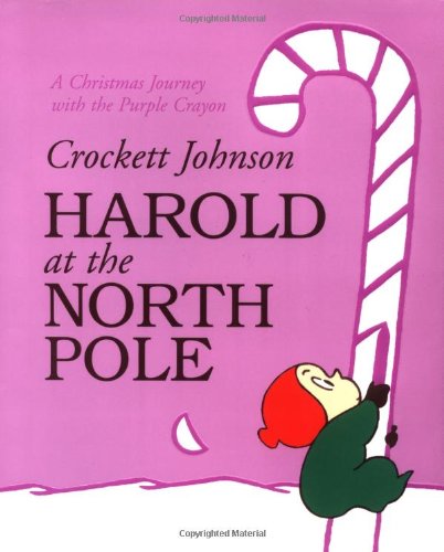 9780060280734: Harold at the North Pole: A Christmas Journey With the Purple Crayon