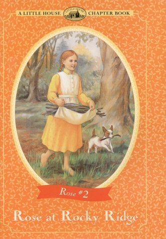 Stock image for Rose at Rocky Ridge: Adapted from the Rose Years Books (Little House Chapter Book) for sale by SecondSale