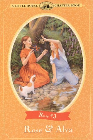 Stock image for Rose and Alva: Adapted from the Rose Years Books (Little House Chapter Book) for sale by Big River Books