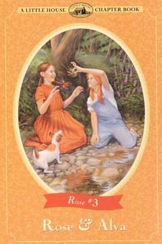 Rose and Alva: Adapted from the Rose Years Books (Little House Chapter Book) (9780060281588) by MacBride, Roger Lea; Wilder, Laura Ingalls