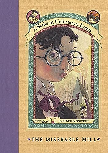 9780060283155: A Series of Unfortunate Events #4: The Miserable Mill