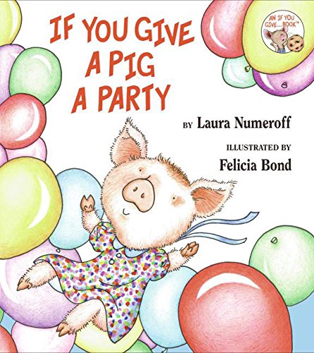 9780060283278: If You Give a Pig a Party