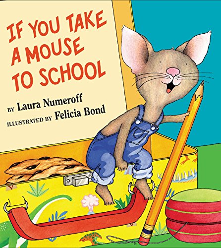9780060283285: If You Take a Mouse to School (If You Give...)