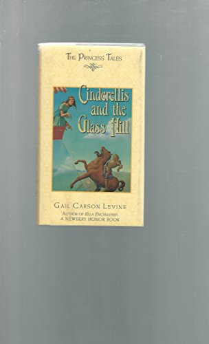 9780060283360: Cinderellis and the Glass Hill (Princess Tales)