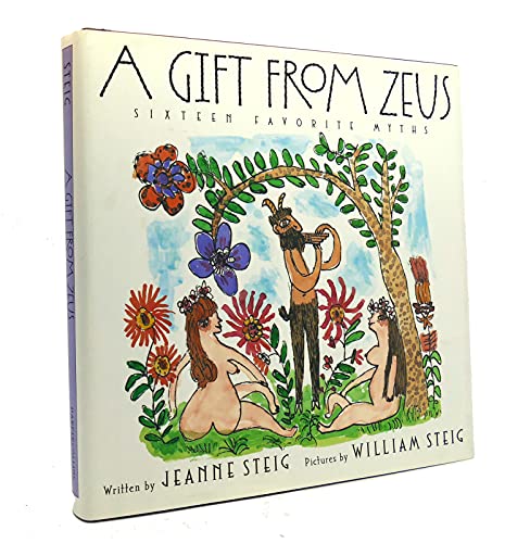 Stock image for Gift from Zeus : Sixteen Favorite Myths for sale by Better World Books