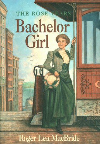 Imagen de archivo de Bachelor Girl (Little House: the Rocky Ridge Years) a la venta por Booksavers of MD
