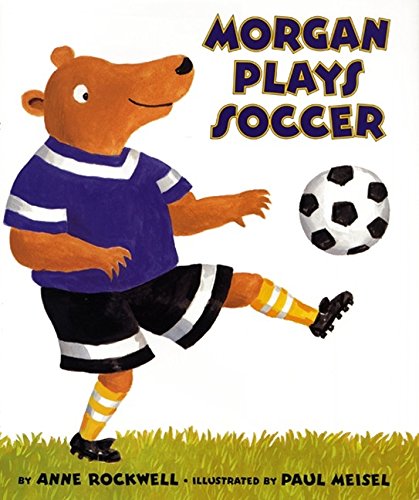 Stock image for Morgan Plays Soccer for sale by ThriftBooks-Dallas