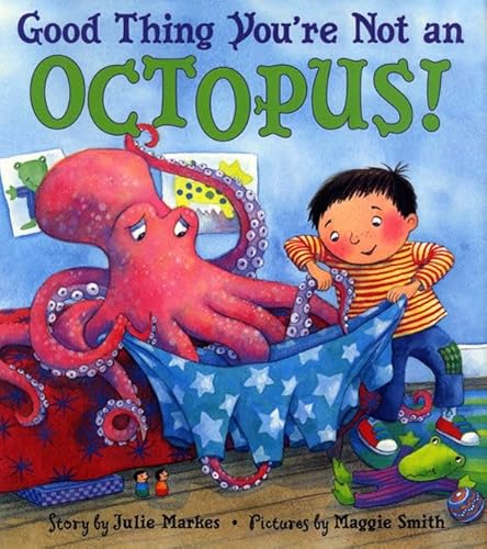 9780060284657: Good Thing You're Not an Octopus!
