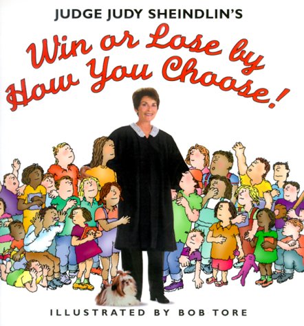 Beispielbild fr Judge Judy Sheindlin's Win or Lose by How You Choose! zum Verkauf von ThriftBooks-Dallas