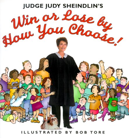 Stock image for Judge Judy Sheindlin's Win or Lose by How You Choose! for sale by ThriftBooks-Dallas