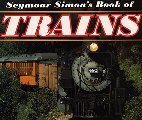 9780060284756: Seymour Simon's Book of Trains
