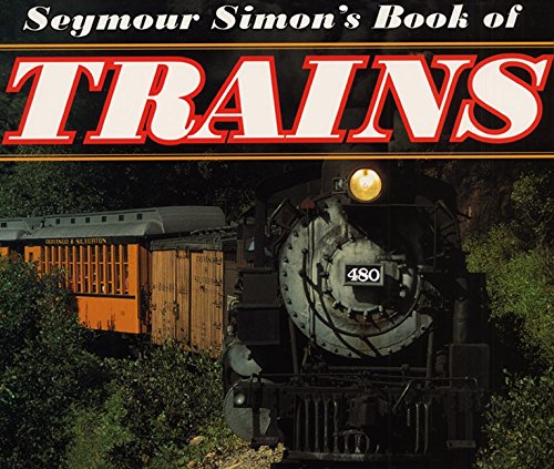 Beispielbild fr Seymour Simon's Book of Trains zum Verkauf von Better World Books